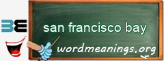 WordMeaning blackboard for san francisco bay